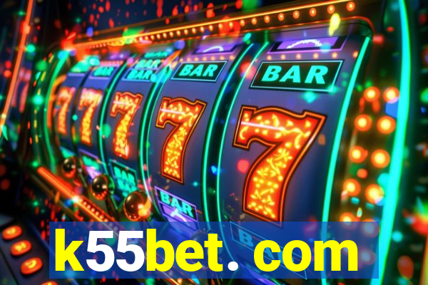 k55bet. com